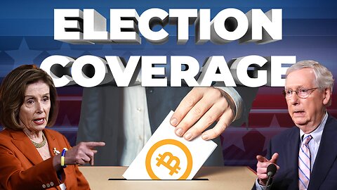 ELECTION SPECIAL BITCOIN COVERAGE