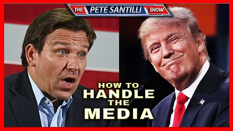 How To Handle The Media: Desantis Vs. Trump
