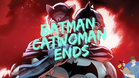 Tom King's 'Batman/Catwoman' FINALLY Ends