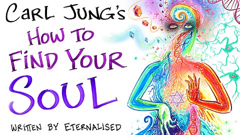 Carl Jung - How To Find Your Soul