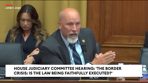 Chip Roy Explodes At Witness During Hearing On Border Security
