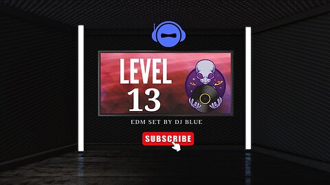 Level 13 | EDM Set | DJ Blue