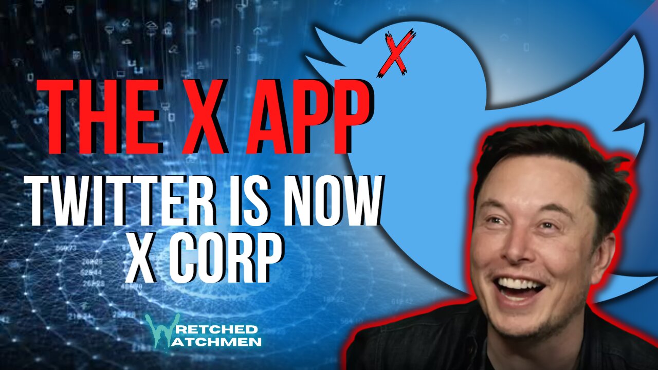 The X App: Twitter Is Now X Corp