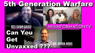 5TH Generation Warfare w/ Red Dawn Radio + Dr. Ardis on Can You Get Unvaxxed?