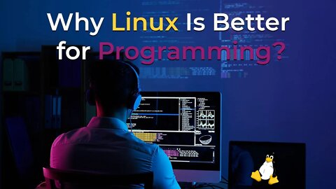 Why Linux Is better for Programming