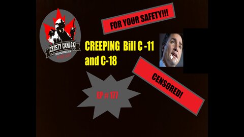 Ep# 177 Creeping Bills C-11 and C-18