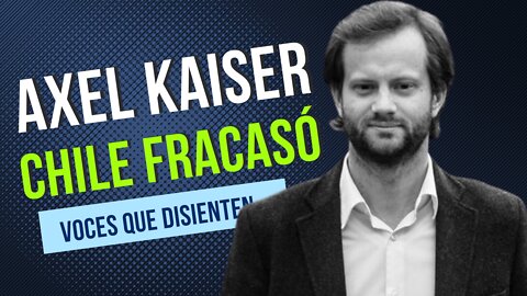 Axel Kaiser: "Chile ya se convirtió en otro país de América Latina fracasado"