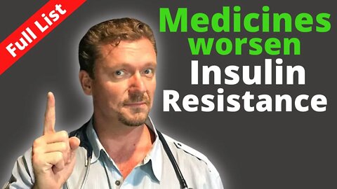 Medicines that Worsen Insulin Resistance (Do you take One?)