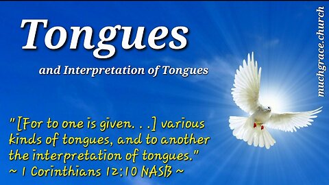 Tongues and Interpretation of Tongues : Interpretation of Tongues