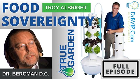 FOOD SOVEREIGNTY - Dr. B with Troy Albright