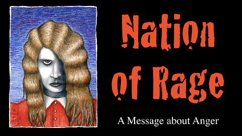 Nation of Rage: A message about Anger
