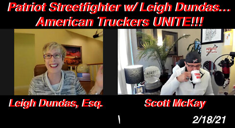 2.18.22 Patriot Streetfighter with Leigh Dundas Esq.- American Truckers UNITE