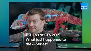 TCL TVs at CES 2021 | What just happened to the 6-Series?