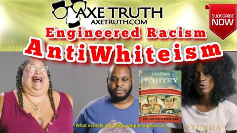 10/24/22 Engineered Racism Antiwhiteism