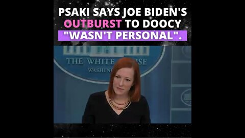 Psaki says Joe Biden’s outburst to Doocy “wasn’t personal.”