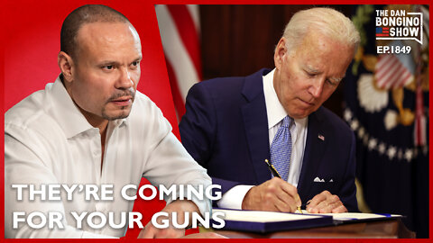 They’re Coming For Your Guns (Ep. 1849) - The Dan Bongino Show