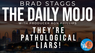 LIVE: They’re Pathological Liars! - The Daily Mojo