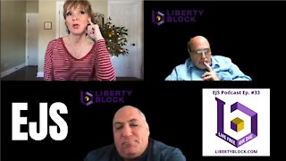 The EJS Podcast on The Liberty Block - Episode #33