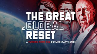 The Great Global Reset - Episode 1