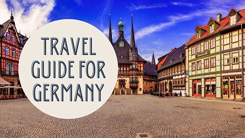 Discovering Germany: A Complete Travel Guide to Explore the Best of this Beautiful Country