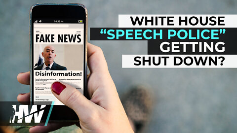 WHITE HOUSE “SPEECH POLICE” GETTING SHUT DOWN?