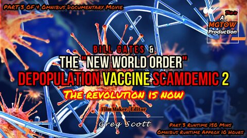 Bill Gates & The "New World Order" Depopulation Vaccine SCAMDEMIC 2 - Part 3 Of 4