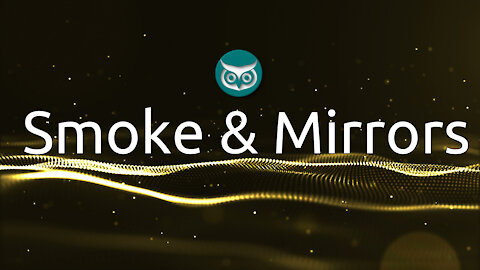 Smoke & Mirrors | Phenomenosophy