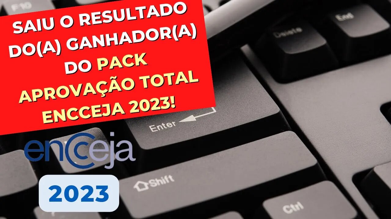 Saiu O Resultado Do Pack Aprova O Total Encceja