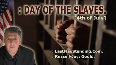 : DAY OF THE SLAVES, PARALLEL-CONSTRUCTION &: [de]CLARATION OF THE SOVEREIGN.