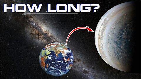 HOW LONG WOULD IT TAKE US TO TRAVEL TO JUPITER? -HD