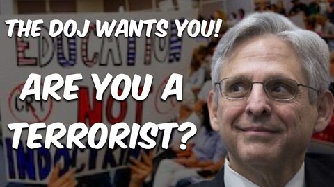The DOJ Wants You! Are You A Terrorist?