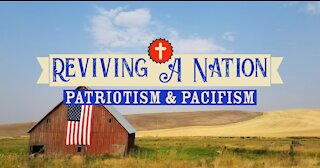 Reviving a Nation: Patriots or Pacifists
