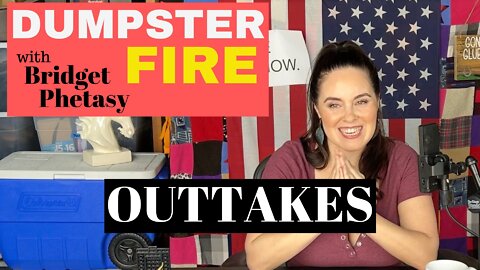 Dumpster Fire 93 - Outtakes