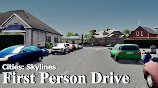 First Person Drive in a neighborhood | Cities: Skylines
