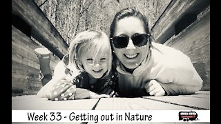 Week 33 - Getting out in Nature - Full Time RV Living
