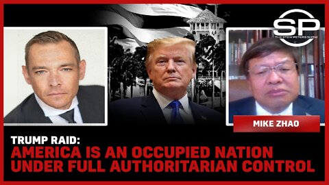 Trump Raid: America Is An Occupied Nation Under Full Authoritarian Control