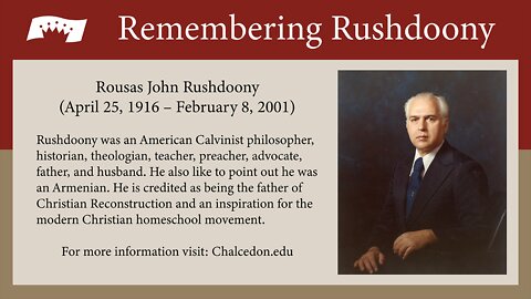 Remembering Rushdoony!