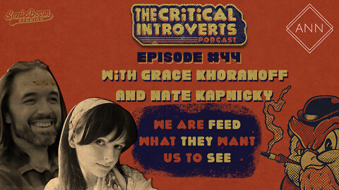The Critical Introverts #44 We are feed what they want us to See