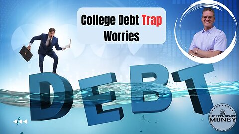 College Debt Trap Worries