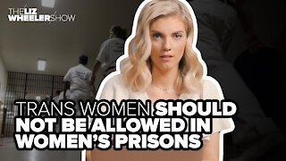 Trans women should not be allowed in women’s prisons