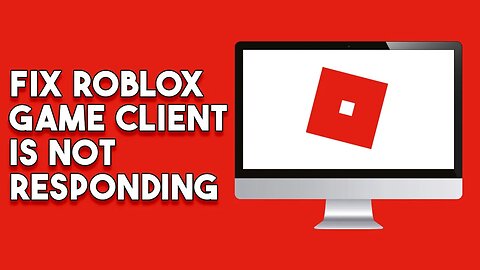 How To Fix Roblox Game Client Is Not Responding (2023!) 