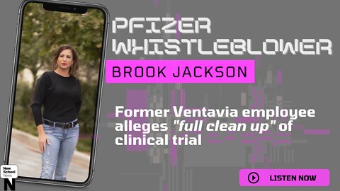 Pfizer Whistleblower Brook Jackson on alleged data ‘clean up’ and new documents, adverse effects