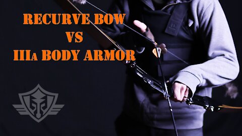 40-Pound Recurve Bow vs Level IIIa [3A] Kevlar Ballistic Soft Body Armor [AKA “Bulletproof Vest”]