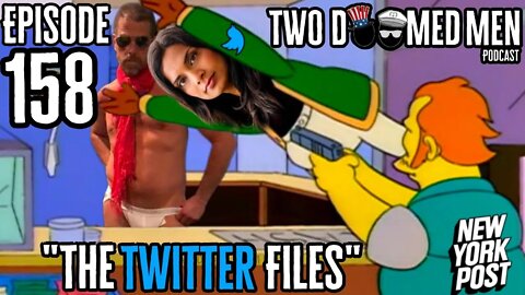 Episode 158 "The Twitter Files"