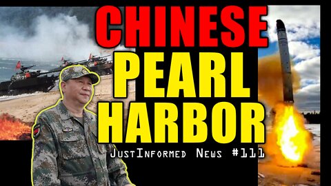 Is China Planning A 'Pearl Harbor' Level Attack Against America For Taiwan? | JustInformed News #111