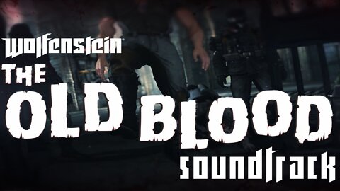 Wolfenstein: The Old Blood Soundtrack