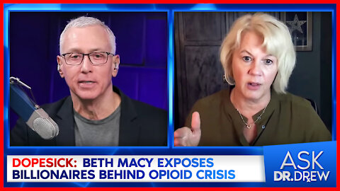 Billionaire Family Behind Opioid Crisis: Beth Macy (Author of DOPESICK) – Ask Dr. Drew