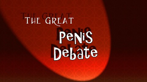 The Great Penis Debate