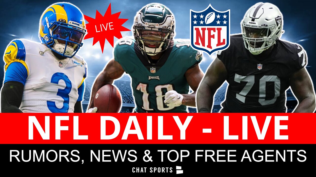 NFL Daily LIVE: NFL Trades, Roster Moves, Top Free Agents Left & NFL Power  Rankings l