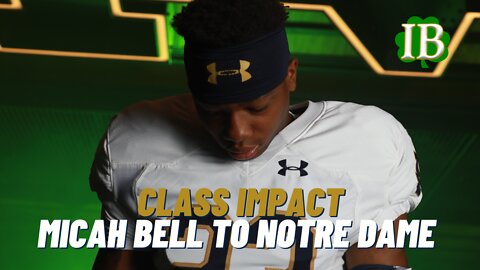Class Impact: Micah Bell Commits To Notre Dame